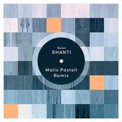 Solee – Shanti (Malis Pastell Remix) [FREE DOWNLOAD]