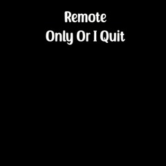 pdf remote only or i quit notebook.: notebook journal for co-workers, funn