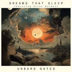 Dreams That Sleep (featuring Brian Nutwell)