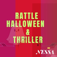 Rattle Halloween Edit & Thriller