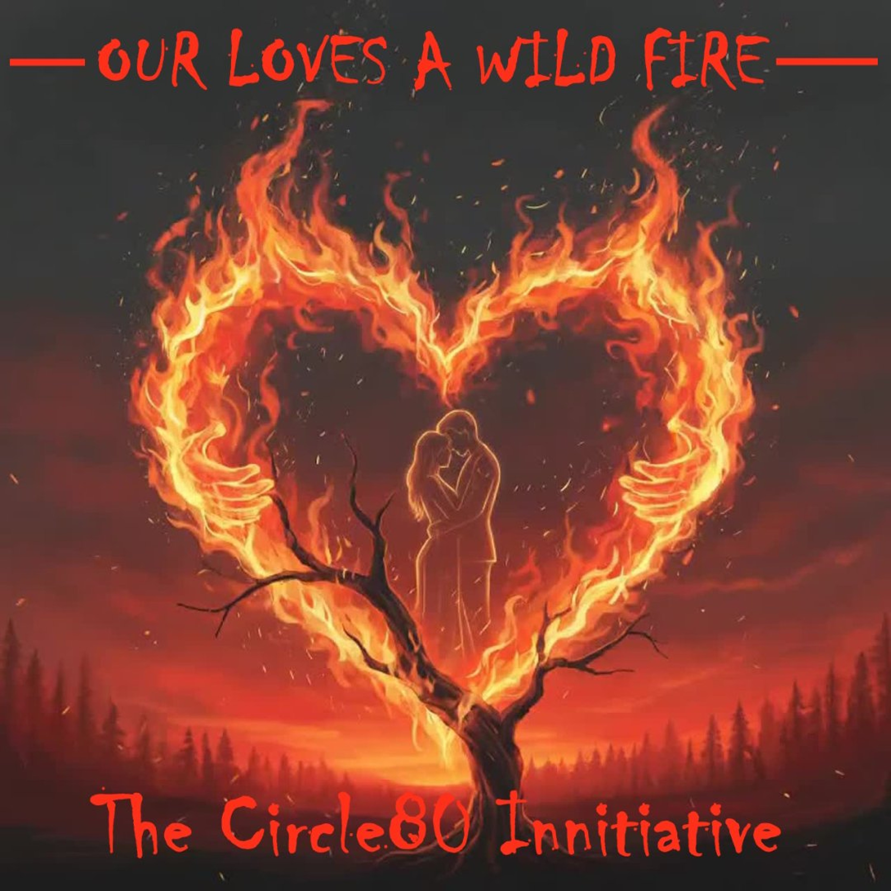 Our Love's A Wild Fire (V6 Cover ) episode artwork