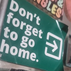 Eddy Acid ~ don't forget to go home