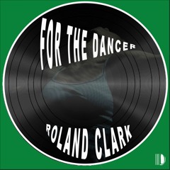 For The Dancer- Roland Clark (RC 2020 Remaster)