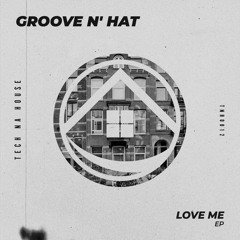 Groove N Hat - I Wanna (Original Mix)