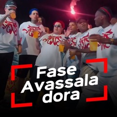 Fase Avassaladora - Mc’s Pedrin do Engenha, Anjim, Menor Dn ( Djs João Mdp, Deiveson Alves, Nardin)
