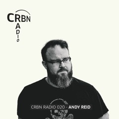 CRBN RADIO 020 - ANDY REID