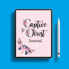 Captive to Christ Journal . Free Download [PDF]