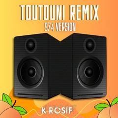 K-ROSIF - TOUTOUNI REMIX (974 VERSION)