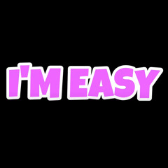 I'm Easy (feat. Josh Namauleg)