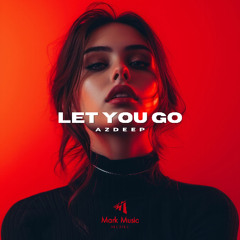 Azdeep - Let You Go