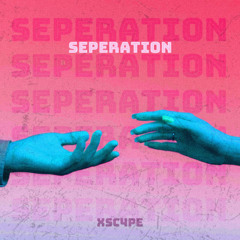Seperation