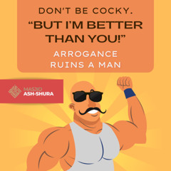 Cockiness, Conceit, Ego & Arrogance