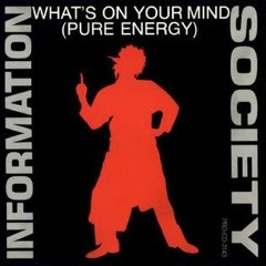 Information Society - What’s on Your Mind (OnDaMiKe Remix)
