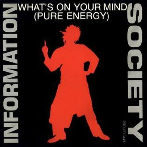 Information Society - What’s on Your Mind (OnDaMiKe Remix)