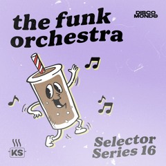 Selector Series 16: THE FUNK ORCHESTRA