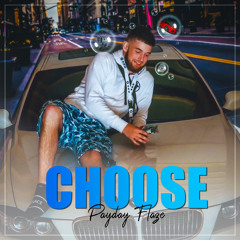 Payday Flaze - Choose