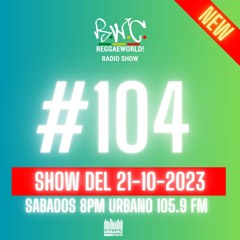 ReggaeWorld Radio Show #104 (Late 90s Vibes) By Pop (21-10-23) @ Urbano 105.9 FM