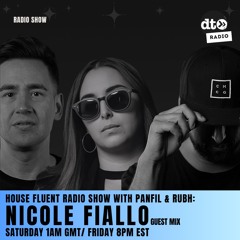 House Fluent Radio 032 Presented by Panfil & Rubh with guest mix by Nicole Fiallo