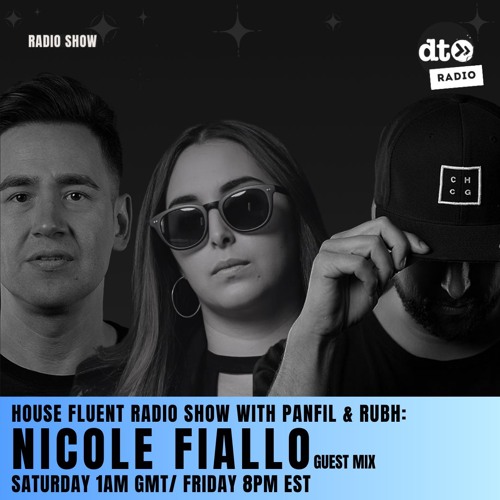 House Fluent Radio 032 Presented by Panfil & Rubh with guest mix by Nicole Fiallo