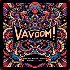 Man With No Name - Vavoom (AflaTune Remix)