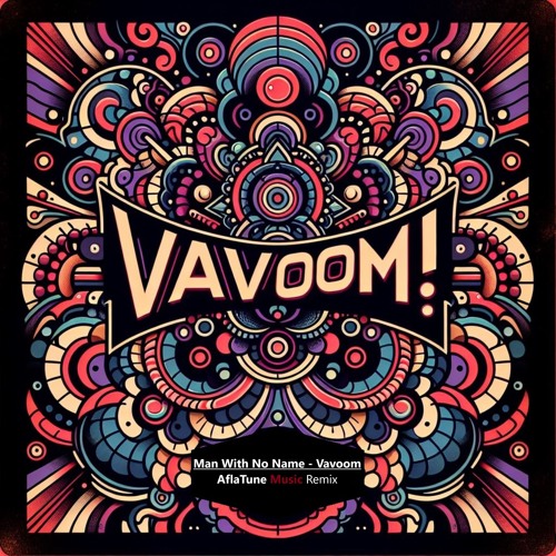 Man With No Name - Vavoom (AflaTune Remix)