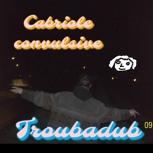 Cabriole Convulsive
