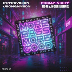 Friday Night (NORE & Morrie Remix)
