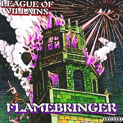 LEAGUE OF VILLAINS - FLAMEBRINGER (SWORDS OF FLAME) prod. NAGAJUNA