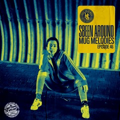 Sbeen Around | MUG Melodies EP 46