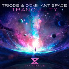 TRIODE X Dominant Space - Tranquility (Extended Mix)