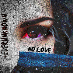 no love (prod. ross gossage)