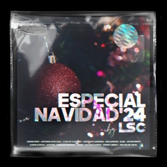 ESPECIAL NAVIDAD'24 By LSC®