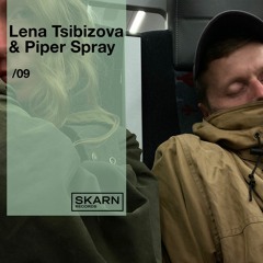 Mix #09 - Lena Tsibizova & Piper Spray