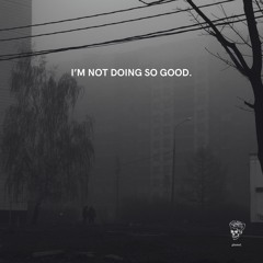 ghxsted. - I'm not doing so good. (Slowed + Reverb)