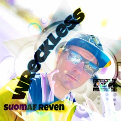 Suomaf Reven -Wreckless