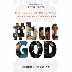 GET [KINDLE PDF EBOOK EPUB] #butGod: The Power of Hope When Catastrophe Crashes In by