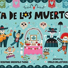 VIEW EPUB 📙 Dia de Los Muertos by  Roseanne Greenfield Thong &  Carles Ballesteros [