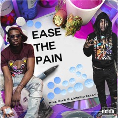 Ease The Pain (feat. Lowend Zelly)