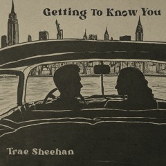Getting To Know You