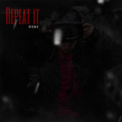 Repeat It