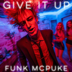 GIVE IT UP