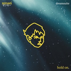 hold on (with Dreamsuite)