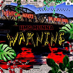 HMG Munna - "Warning" (Keep a Blixcky REMIX) (Prod. By FresherThanEver)