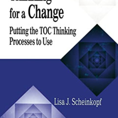[Get] PDF 💗 Thinking for a Change: Putting the TOC Thinking Processes to Use (The CR