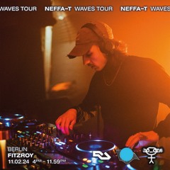 DJ OVER'N'OUT - Neffa-T WAVES Tour @ Fitzroy, Berlin 11/02/24