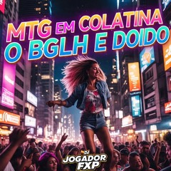 MTG EM COLATINA O BGLH É DOIDO