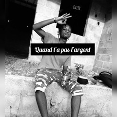 Kvzer - Quand ta pas l'argent .m4a