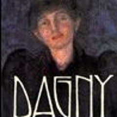 PDF/Ebook Dagny: Dagny Juel Przybyszewska, the Woman and the Myth BY : Mary Kay Norseng