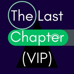 The Last Chapter (VIP)