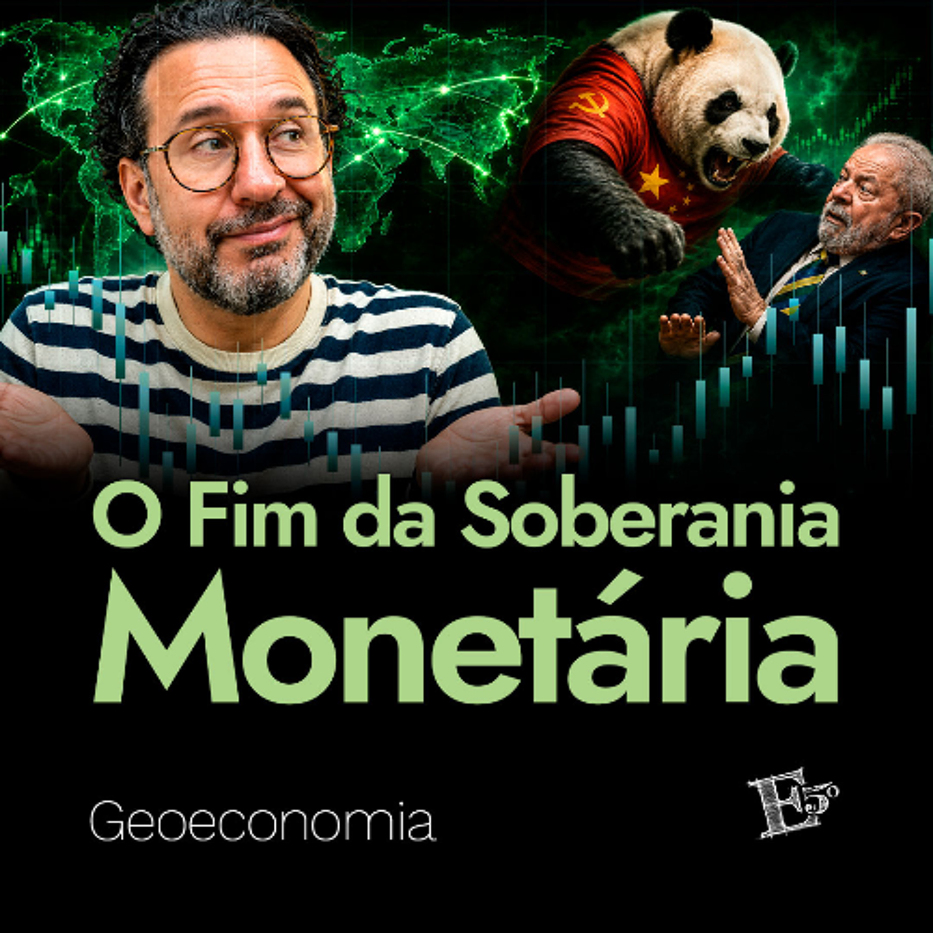O Fim da SOBERANIA MONETÁRIA | GEOECONOMIA - Ep. 98 episode artwork